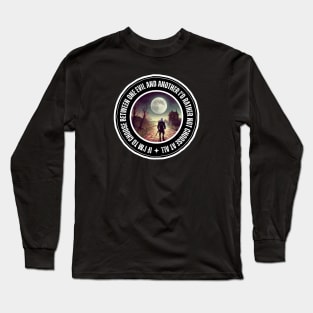 The Wolf and the Moon - Quote - If I'm to Choose Between One Evil and Another - Fantasy Long Sleeve T-Shirt